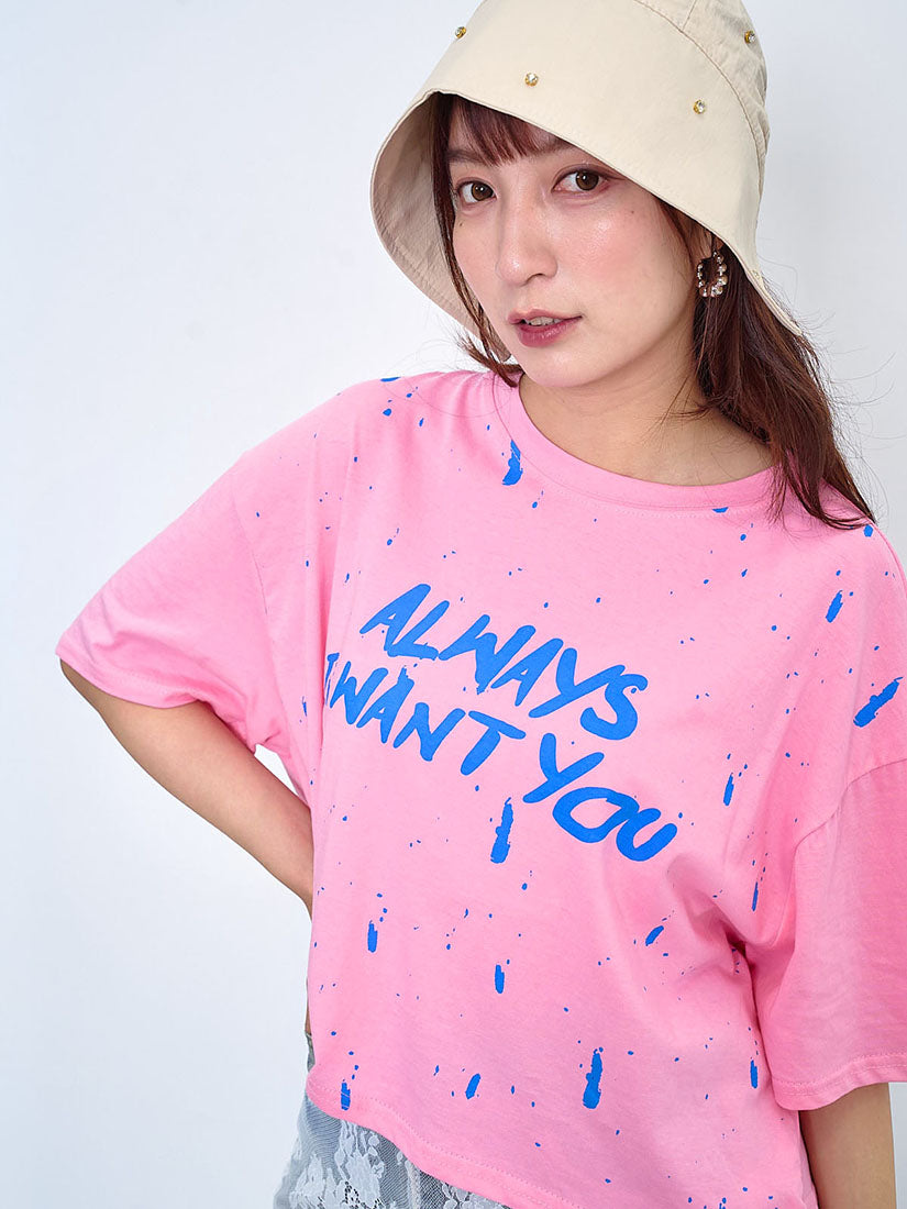 'Always I Want You' Paint Drips Tee (3 Colours)